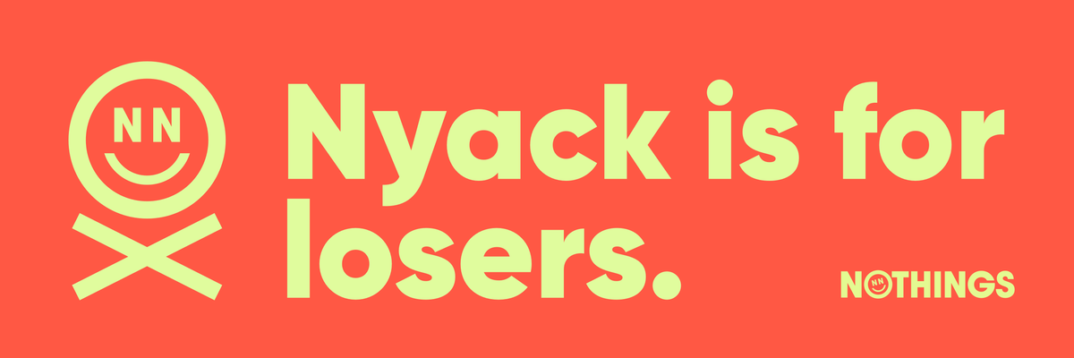 Nyack is for losers.